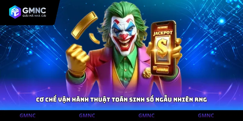 Cơ chế vận hành thuật toán sinh số ngẫu nhiên RNG