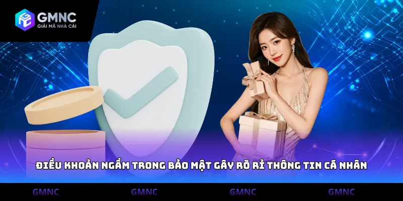 Điều khoản ngầm trong bảo mật gây rò rỉ thông tin cá nhân