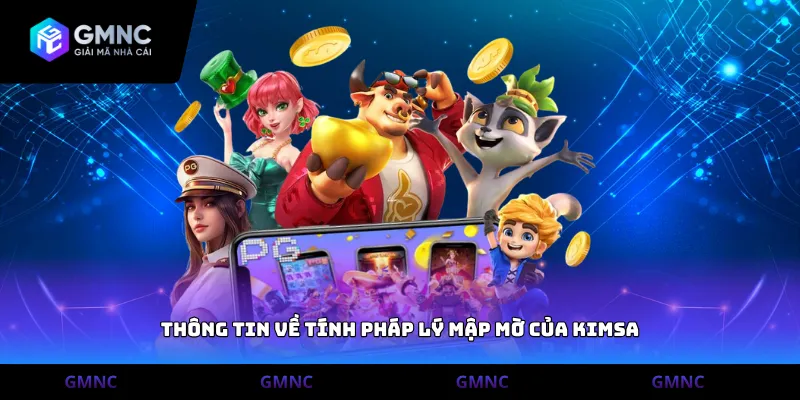 Thông tin về tính pháp lý mập mờ của Kimsa