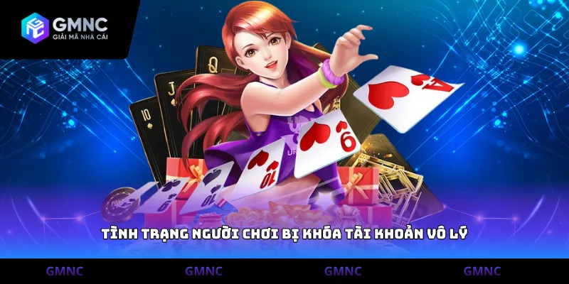 Tình trạng người chơi bị khóa tài khoản vô lý