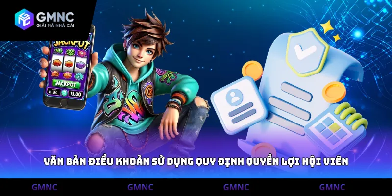 điều khoản sử dụng quy định quyền lợi hội viên