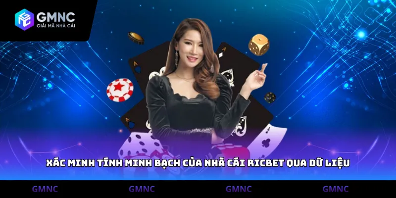 Xác minh tính minh bạch của nhà cái Ricbet qua dữ liệu